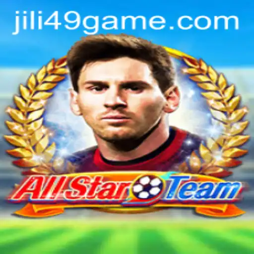 Discover the Exciting World of AllStarTeam - A Game by JILI49.COM