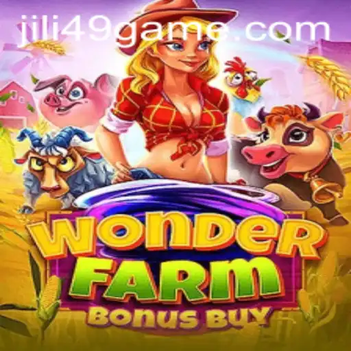 Discover the Thrills of WonderFarmBonusBuy at JILI49.COM